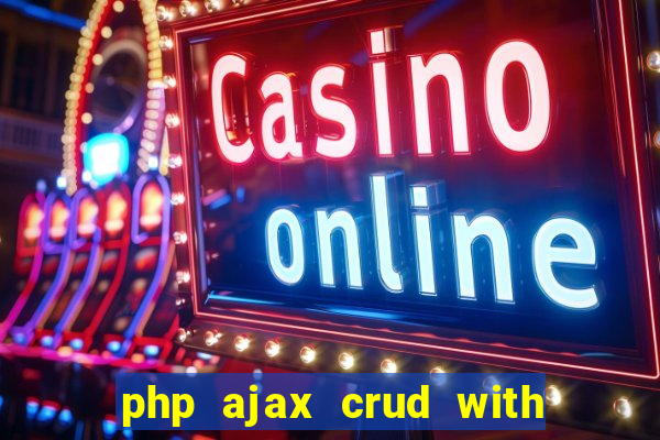 php ajax crud with datatables and bootstrap modals